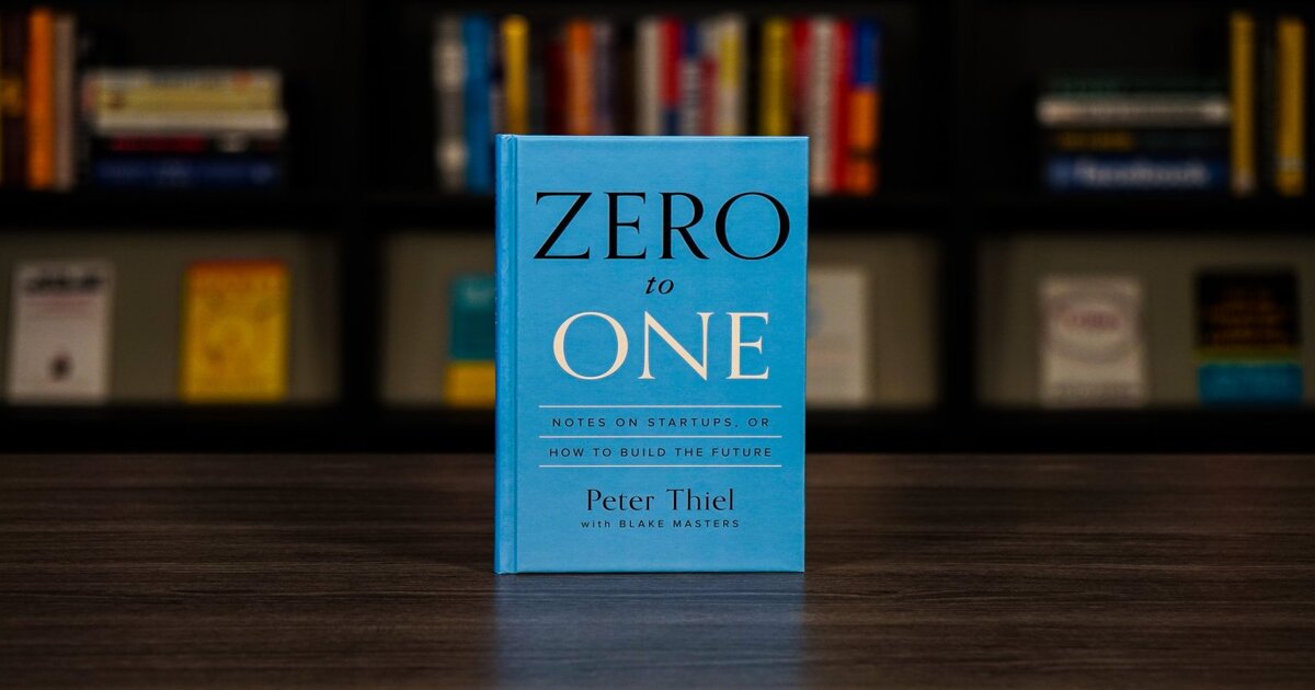 Zero to One - Peter Thiel 