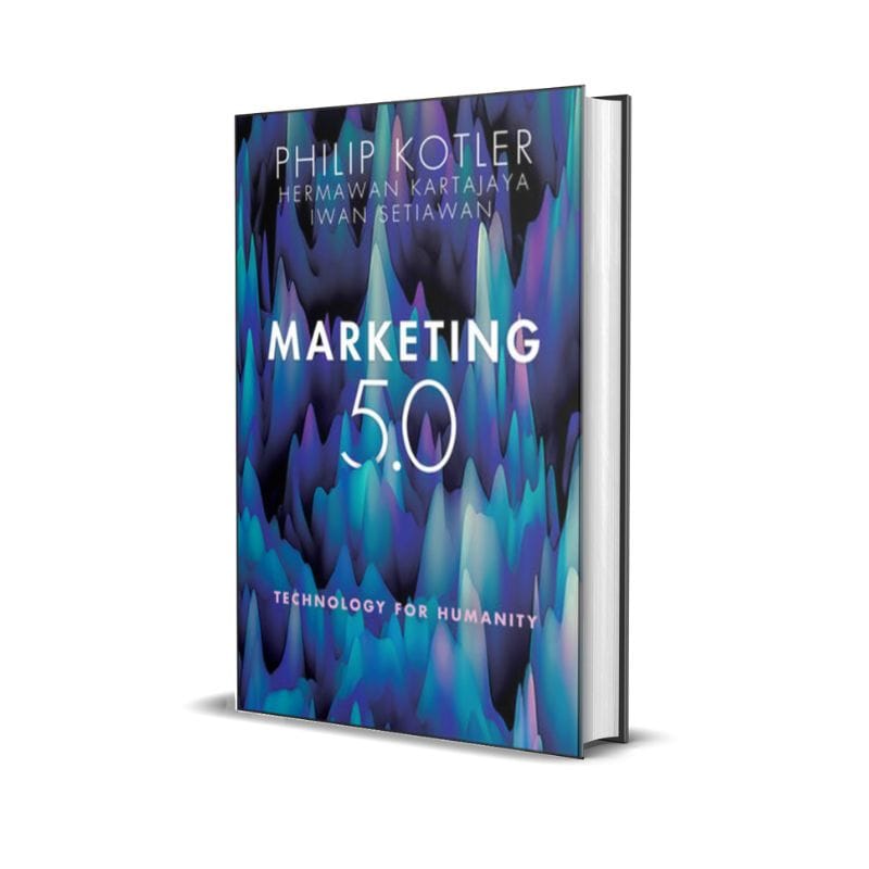 Marketing 5.0 - Philip Kotler, Hermawan Kartajaya, Iwan Setiawan